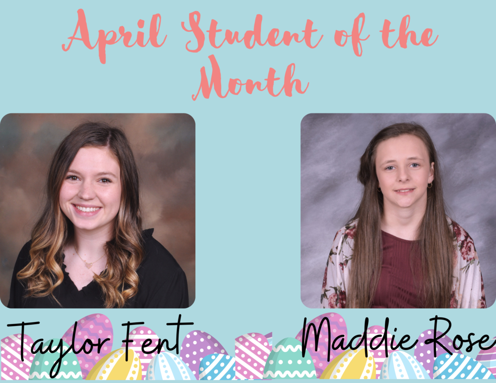 April Students of the Month - Taylor Fent, Maddie Rose
