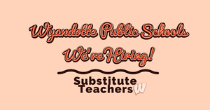 Wyandotte Public Schools: Accepting Applications for Substitute Teachers
