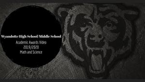 Wyandotte MS/HS Virtual Awards Video: Math & Science