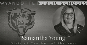 District Teacher of the Year: Mrs. Samantha Young