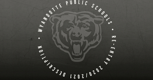 Wyandotte Public Schools Re-entry 2020/2021 Description