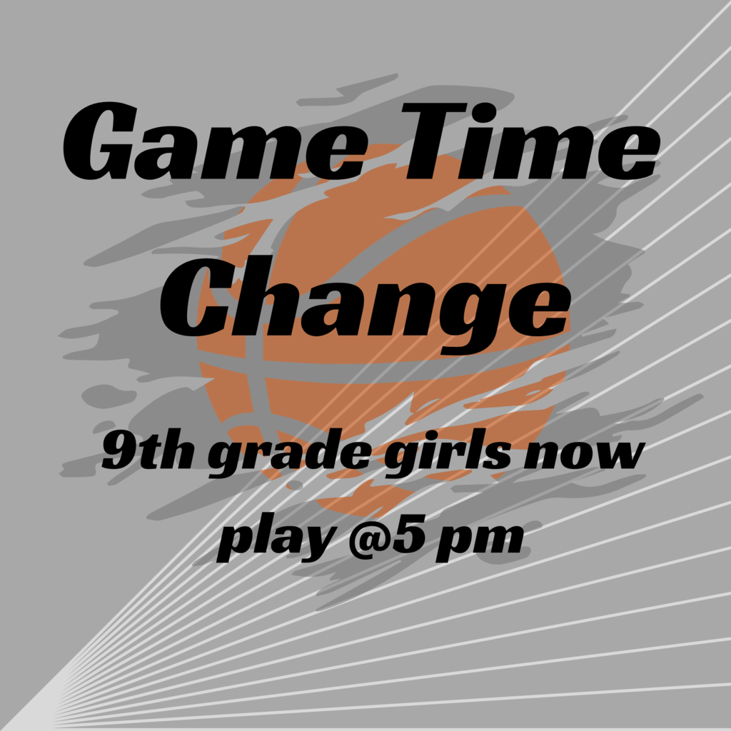 Game Time Change: 9th grade girls