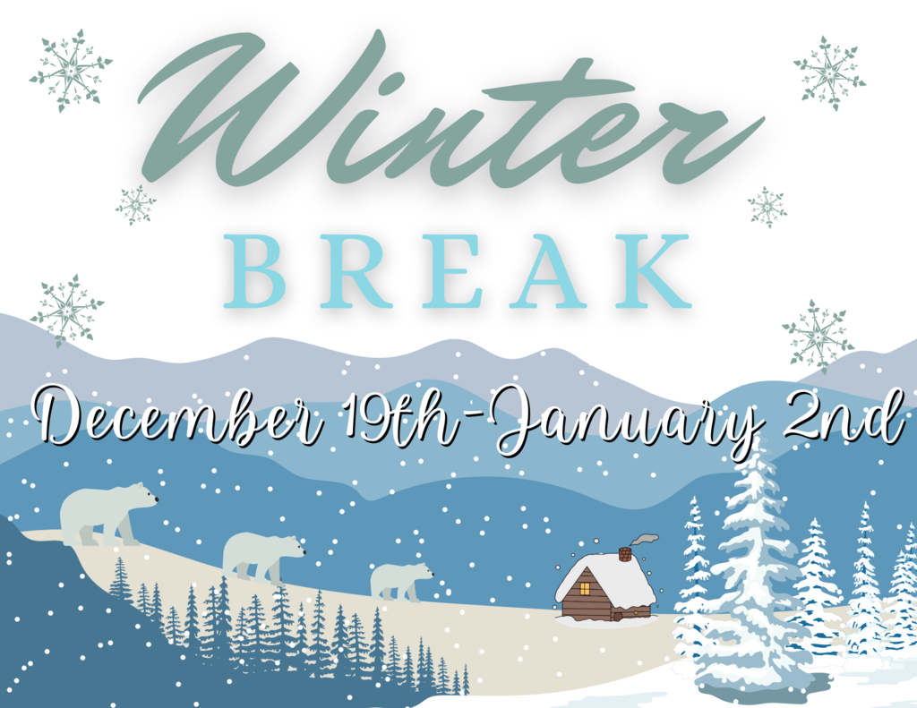 Winter Break: December 19th-January 2nd