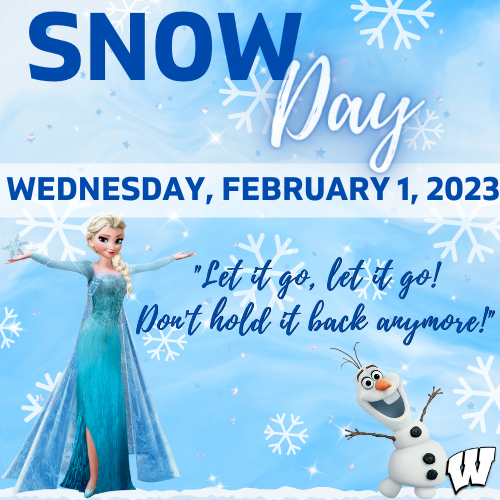 Snow Day Wednesday, February 1st