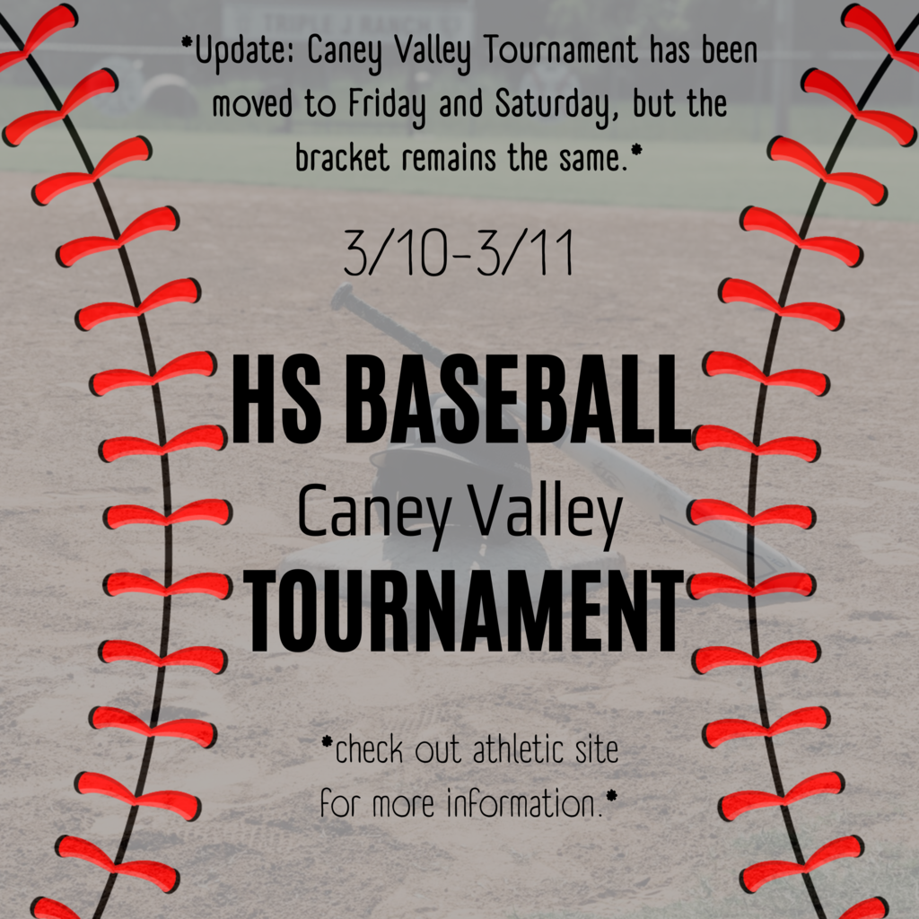 HS Baseball Caney Valley Tournament, March 10th - 11th. 