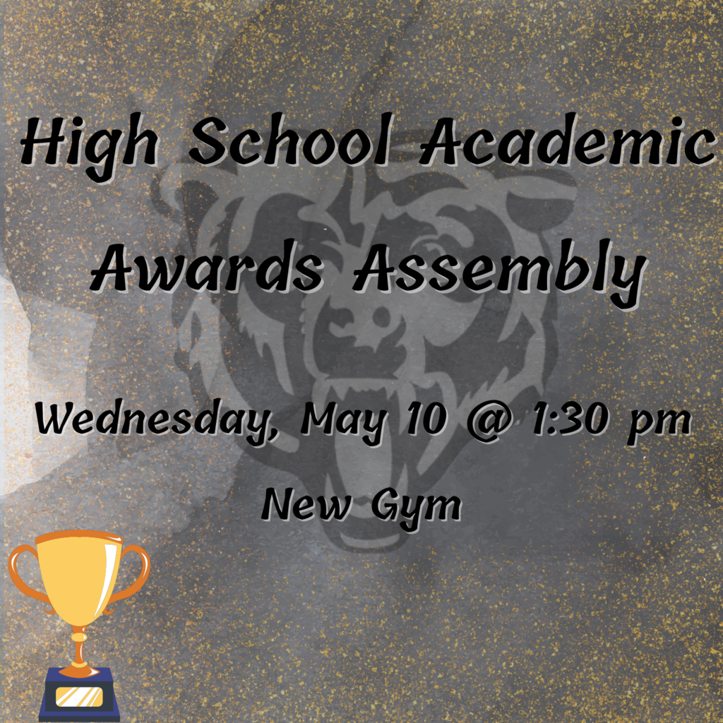HS Academic Awards Assembly may 1th @ 1:30 pm
