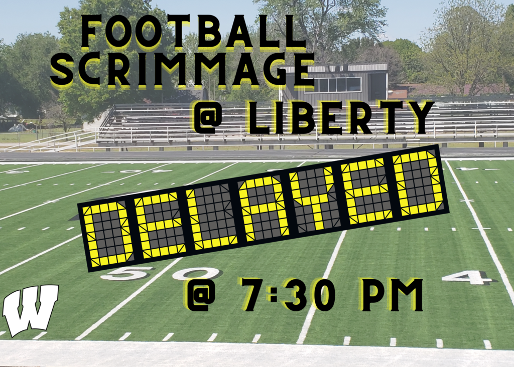Football Scrimmage @ Liberty delayed to 7:30 PM